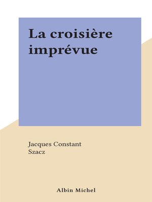 cover image of La croisière imprévue